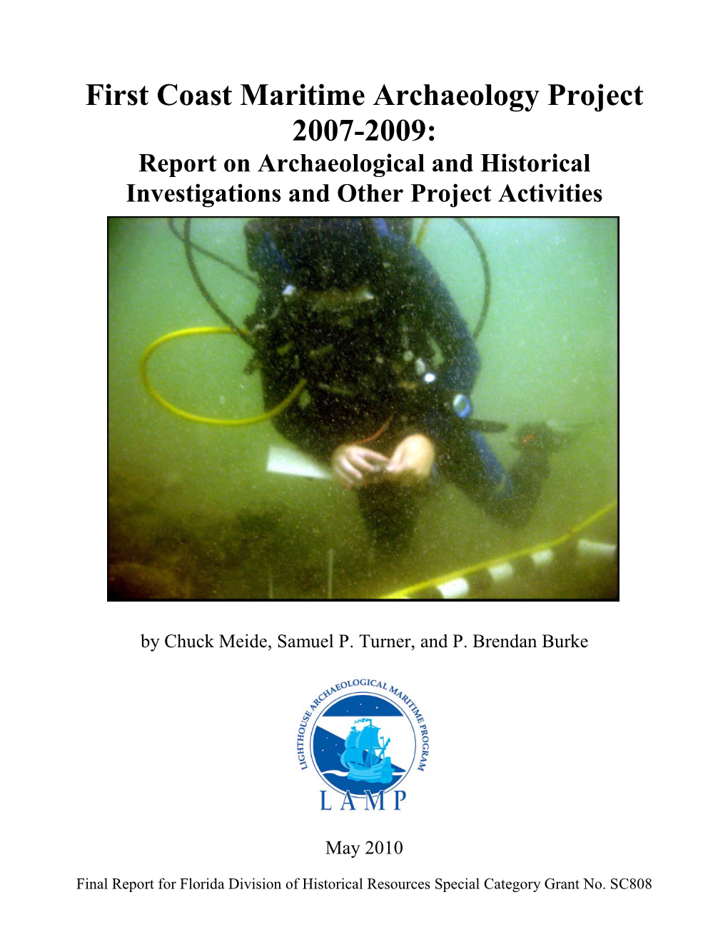 First Coast Maritime Archaeology Project 2007-2009: Report on Archaeological and Historical Investigations and Other Project Activities