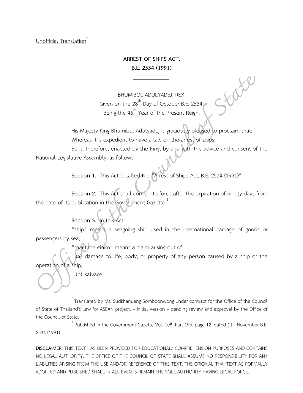 Unofficial Translation ARREST of SHIPS ACT, B.E. 2534 (1991) BHUMIBOL ADULYADEJ, REX. Given on the 28 Day of October B.E. 2534;