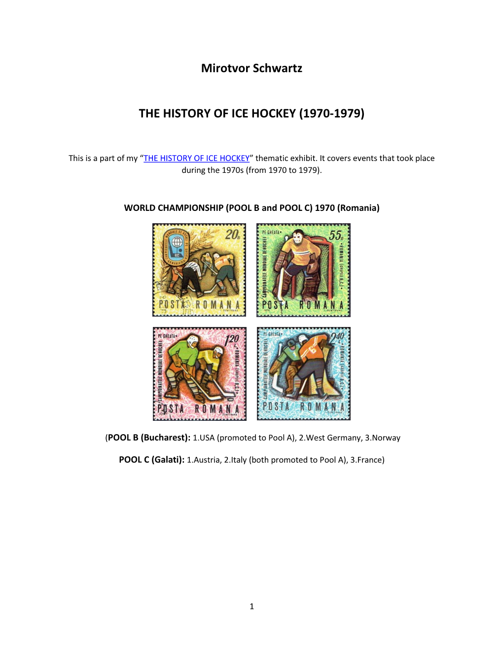 Mirotvor Schwartz the HISTORY of ICE HOCKEY (1970-1979)