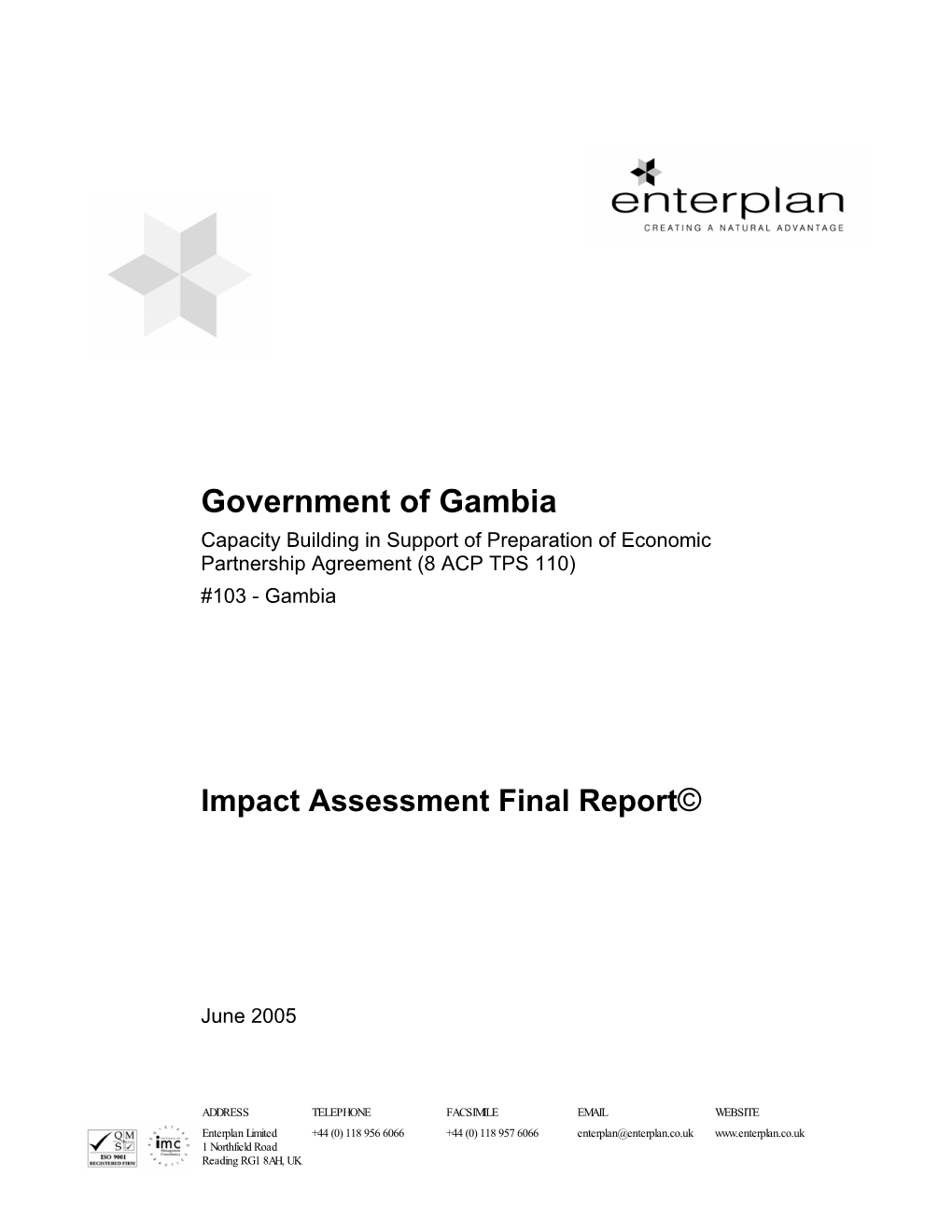 Government of Gambia Capacity Building in Support of Preparation of Economic Partnership Agreement (8 ACP TPS 110) #103 - Gambia