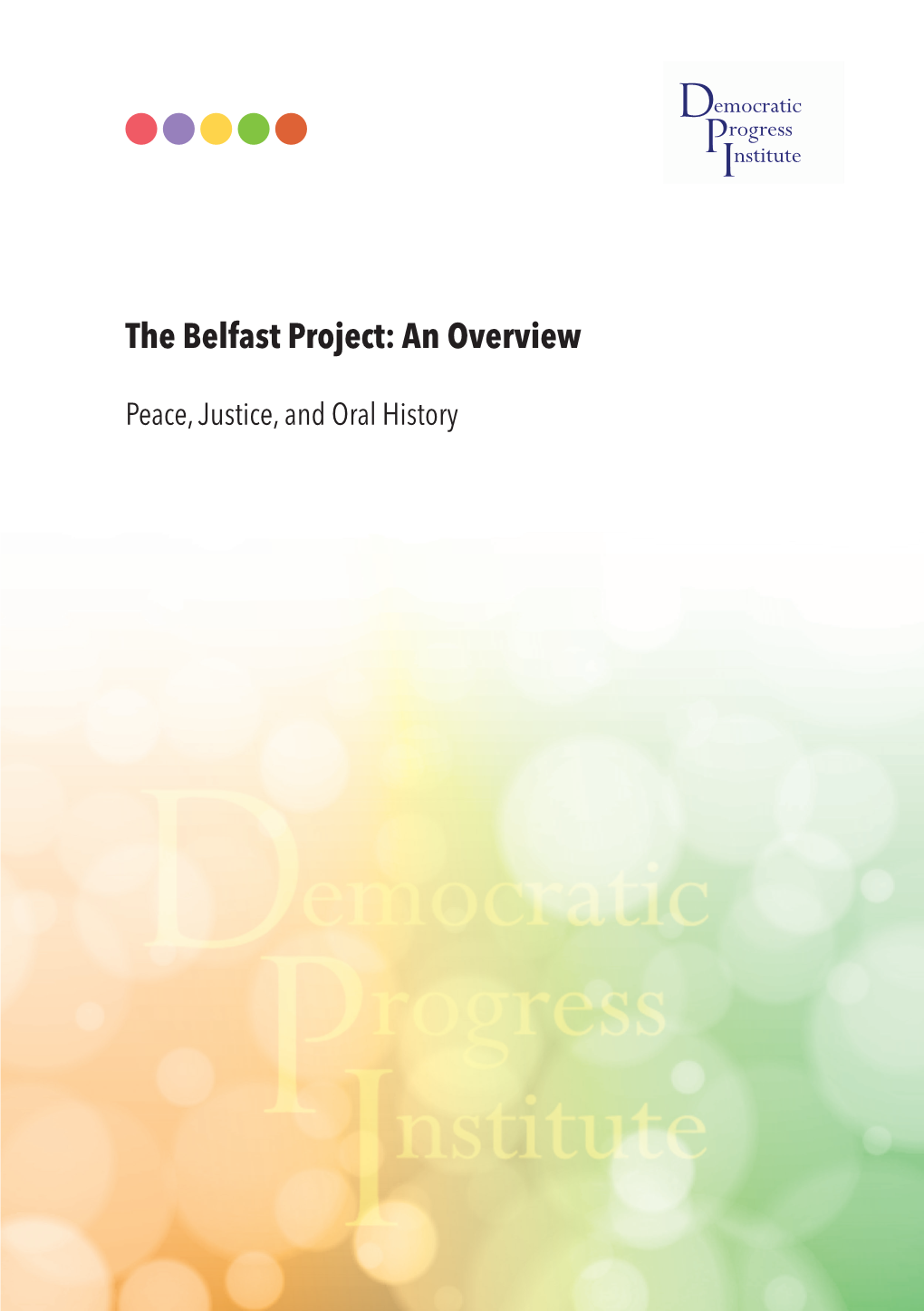 The Belfast Project: an Overview