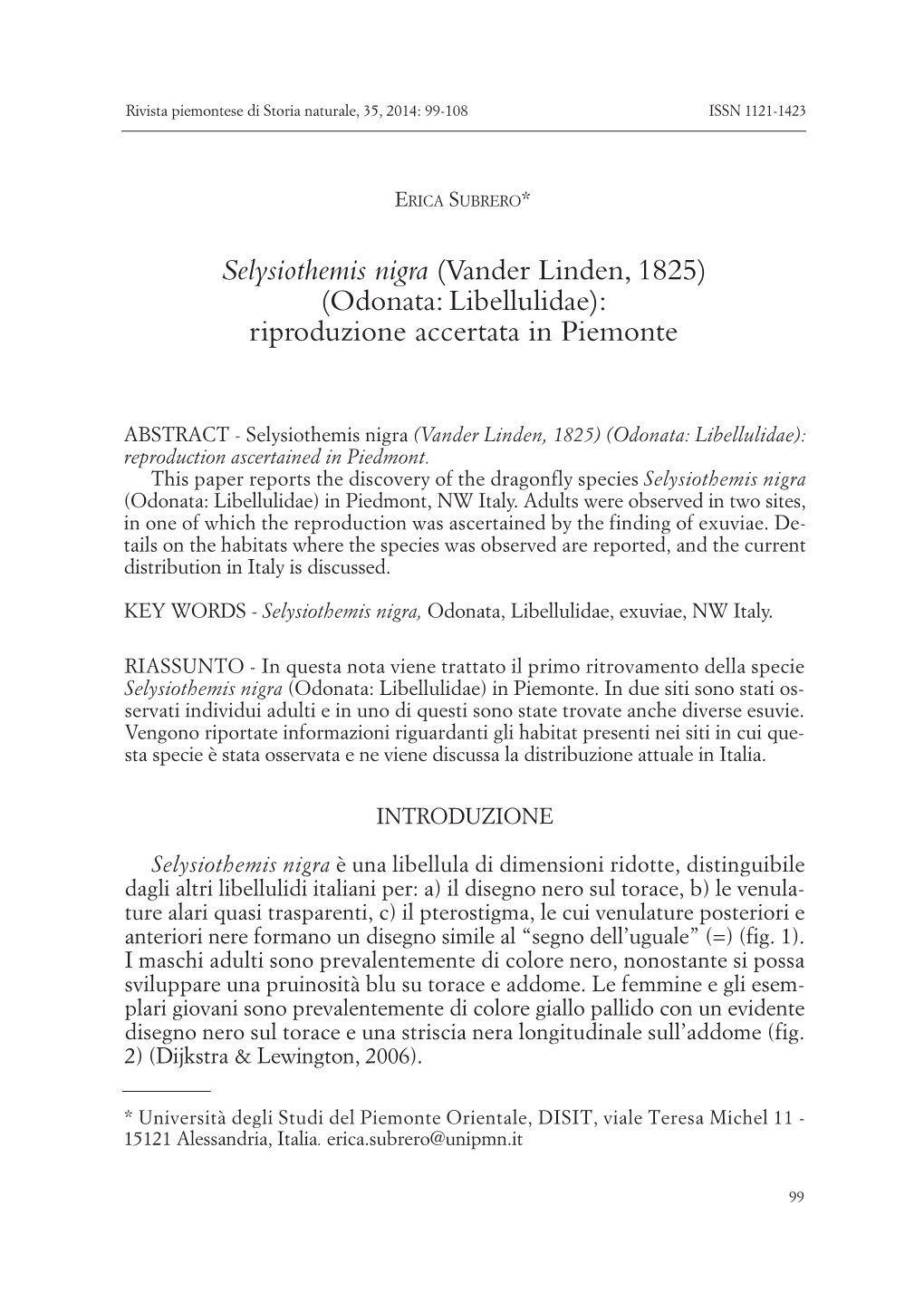 SUBRERO E., P OMA S., C UCCO M., 2013 – Gli Odonati Come Indicatori Delle Condizioni Ambientali in Aree Di Riqualificazione Ambientale Del Parco Fluviale Del Po