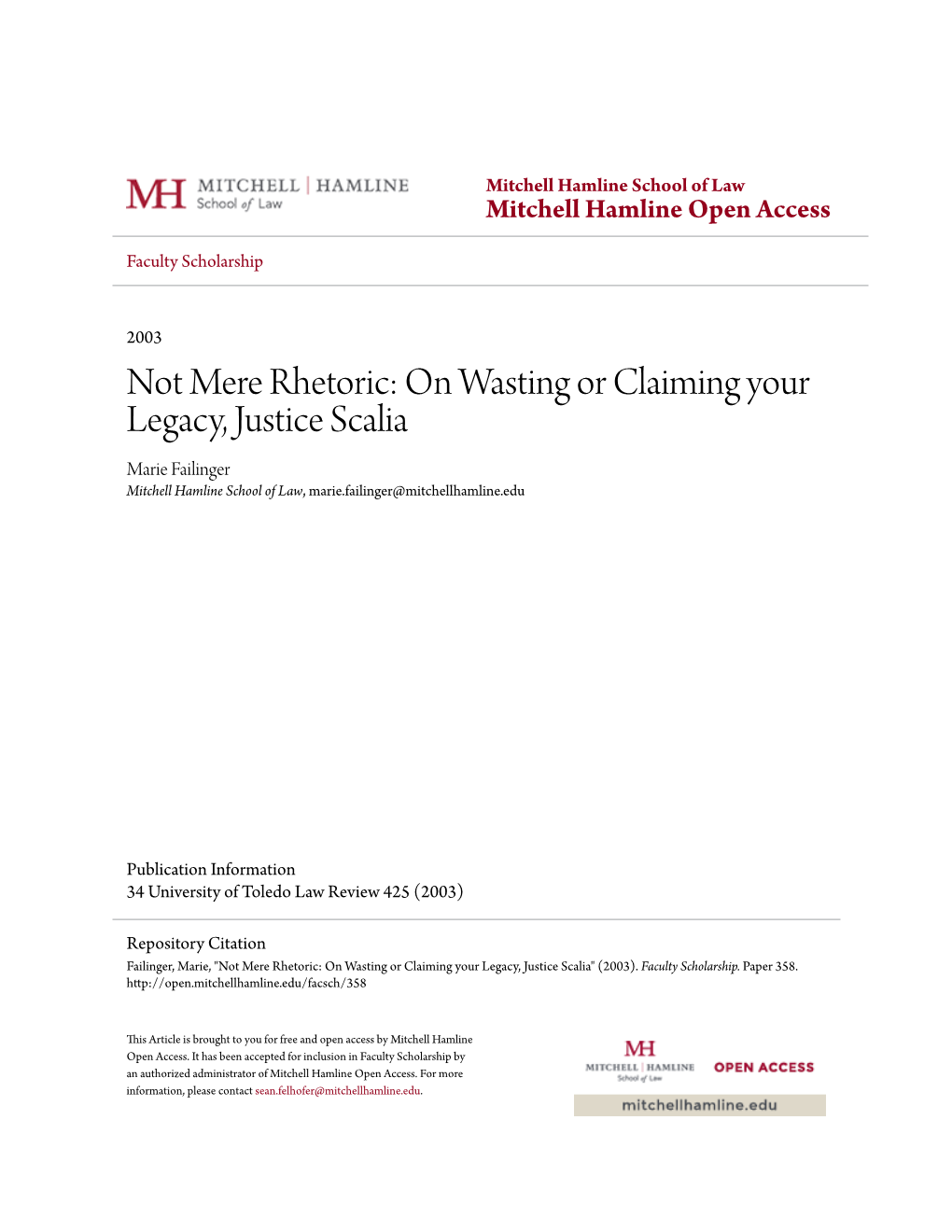 Not Mere Rhetoric: on Wasting Or Claiming Your Legacy, Justice Scalia Marie Failinger Mitchell Hamline School of Law, Marie.Failinger@Mitchellhamline.Edu
