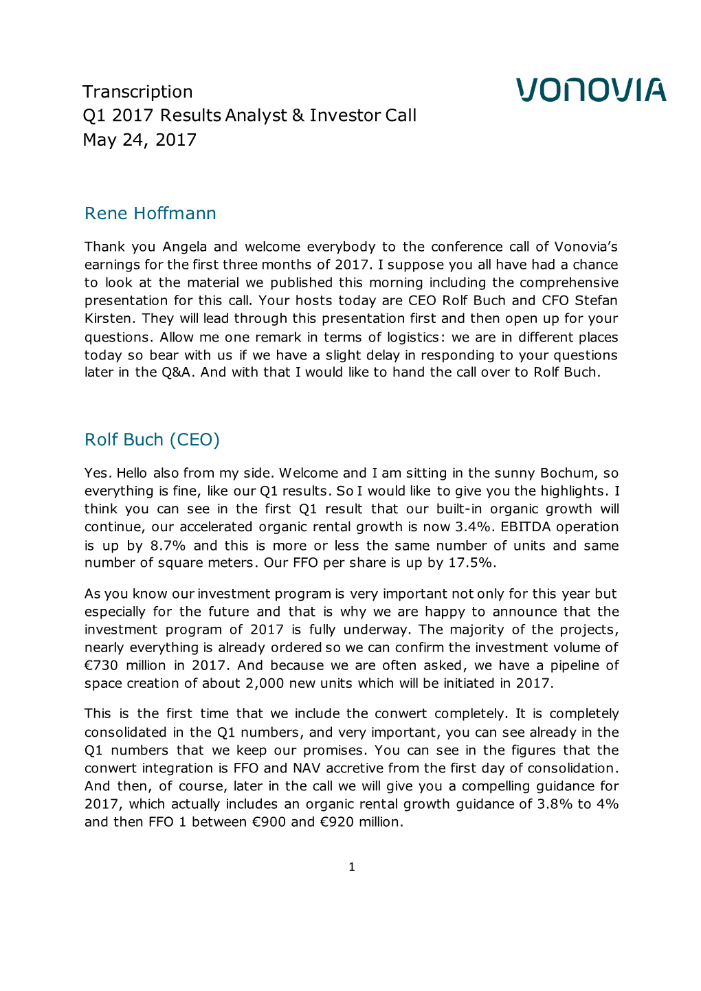 Transcription Q1 2017 Results Analyst & Investor Call May 24, 2017 Rene Hoffmann Rolf Buch (CEO)