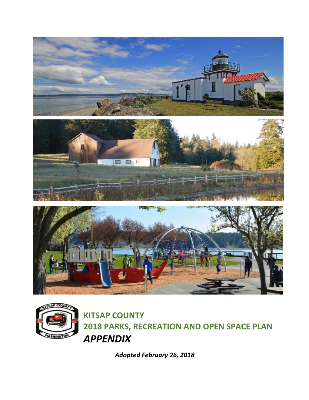 KITSAP COUNTY 2018 PARKS, RECREATION and OPEN SPACE PLAN APPENDIX Adopted February 26, 2018