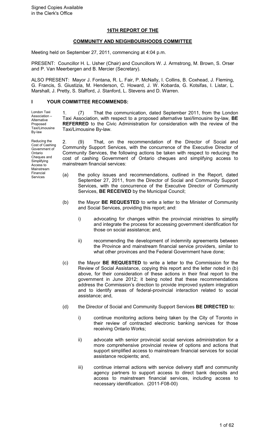 16TH REPORT of the COMMUNITY and NEIGHBOURHOODS COMMITTEE Meeting Held on September 27, 2011, Commencing at 4:04 Pm PRESENT