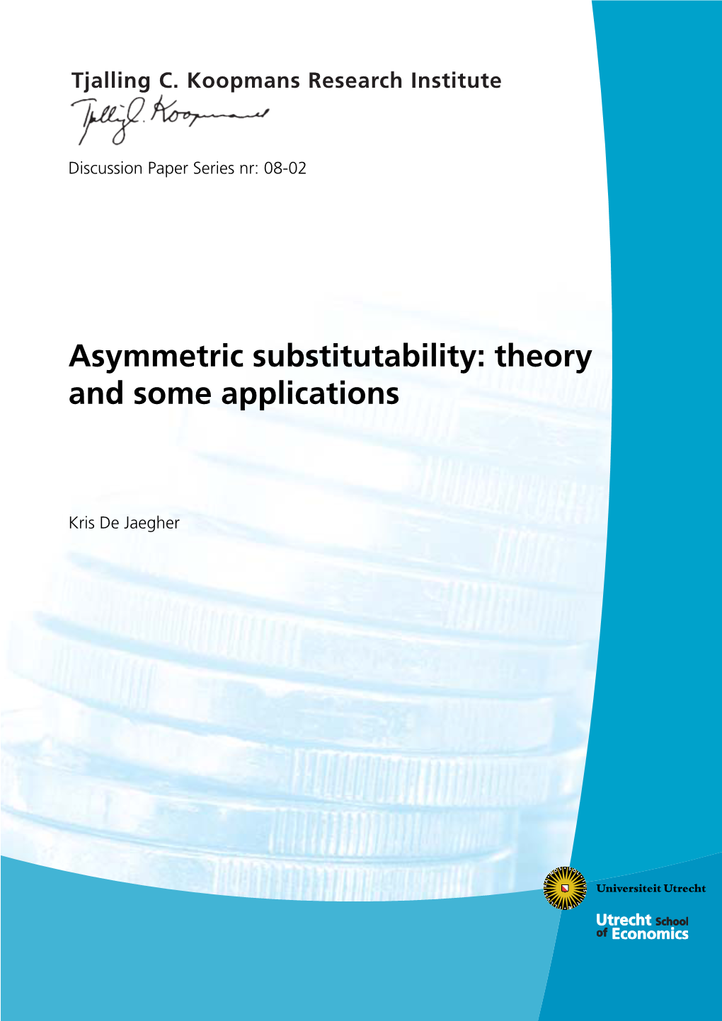 Asymmetric Substitutability: Theory and Some Applications
