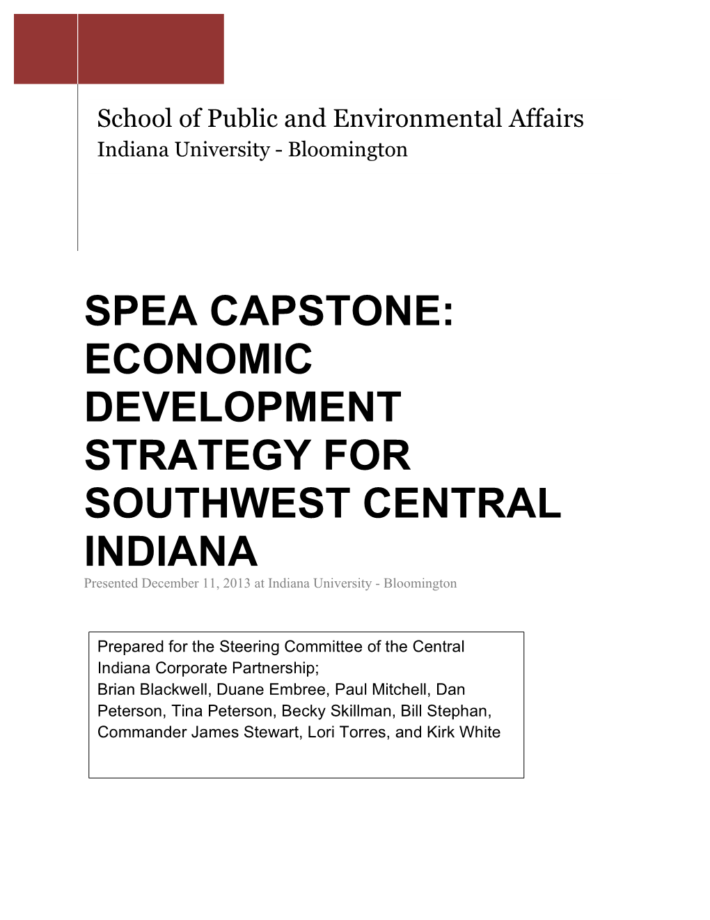 ECONOMIC DEVELOPMENT STRATEGY for SOUTHWEST CENTRAL INDIANA Presented December 11, 2013 at Indiana University - Bloomington