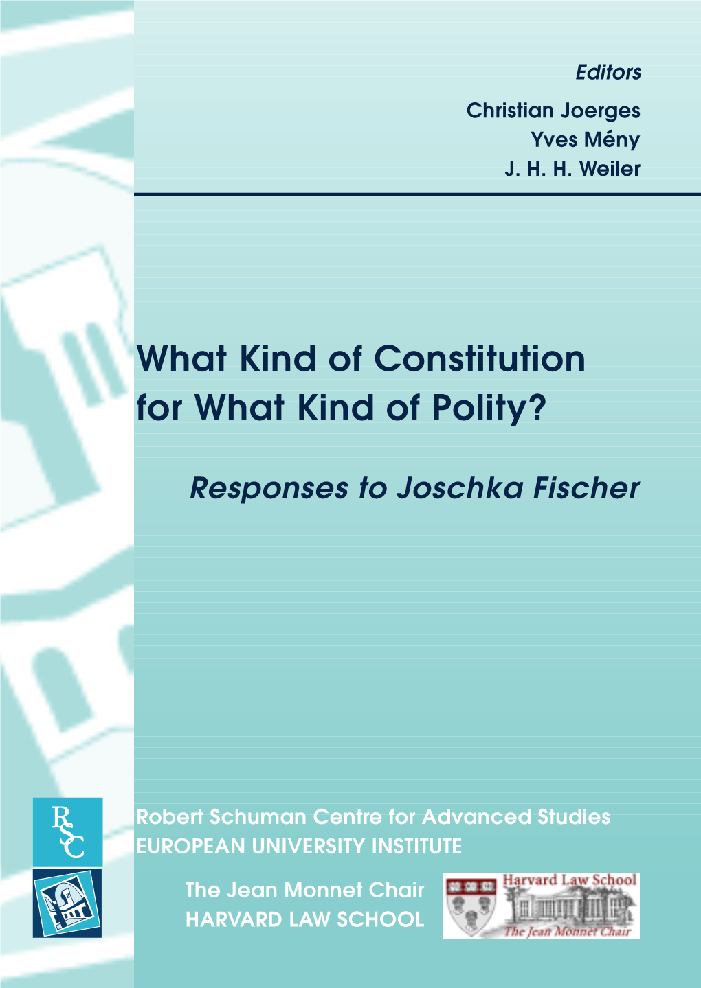 What Kind of Constitution for What Kind of Polity? Responses To