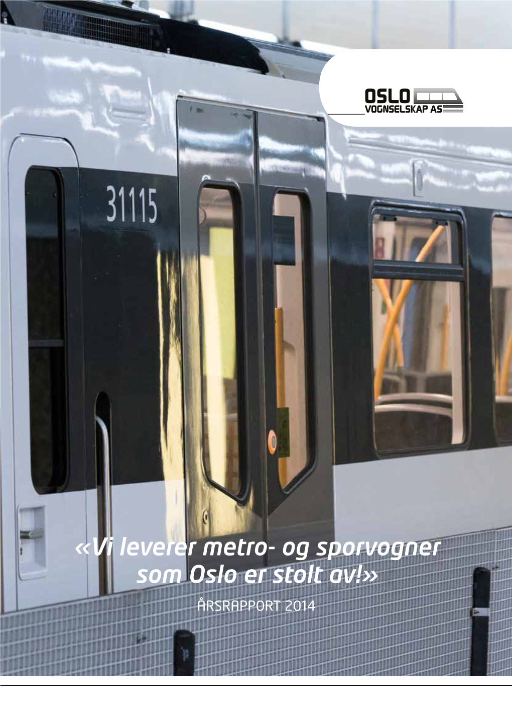 «Vi Leverer Metro- Og Sporvogner Som Oslo Er Stolt Av!»