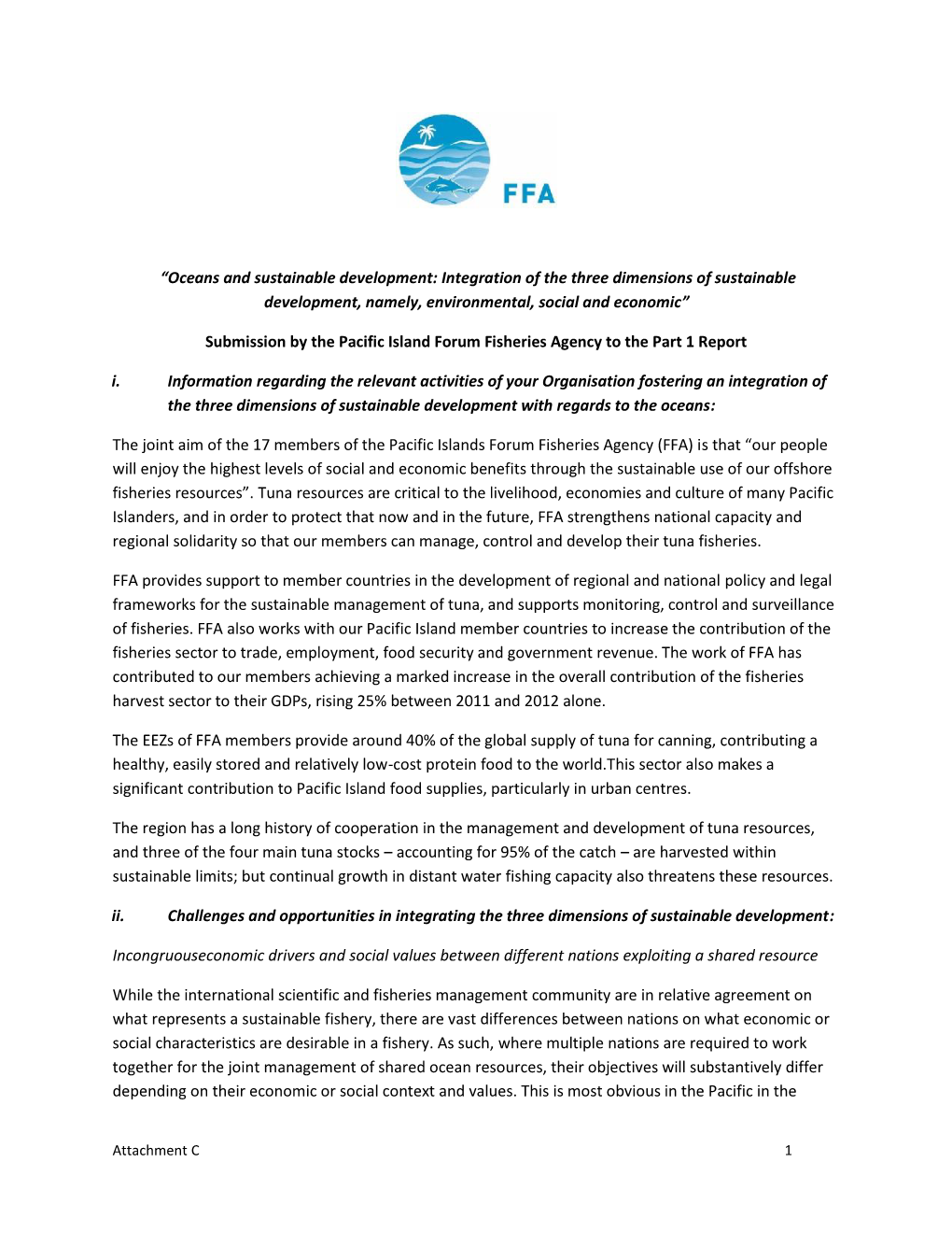 FFA) Is That “Our People Will Enjoy the Highest Levels of Social and Economic Benefits Through the Sustainable Use of Our Offshore Fisheries Resources”