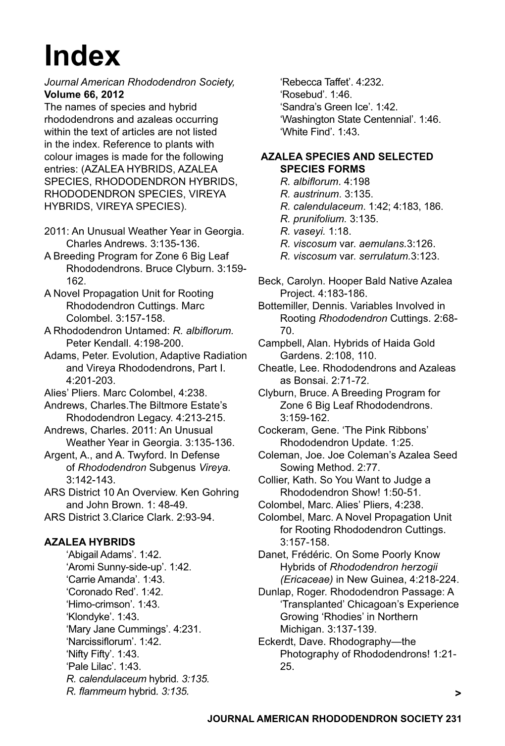 JOURNAL AMERICAN RHODODENDRON SOCIETY 231 Evolution, Adaptive Radiation and Vireya — a Review