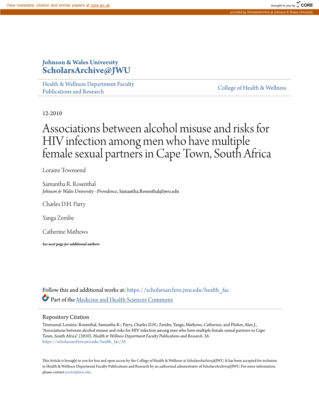 Associations Between Alcohol Misuse and Risks for HIV Infection Among Men Who Have Multiple Female Sexual Partners in Cape Town, South Africa Loraine Townsend
