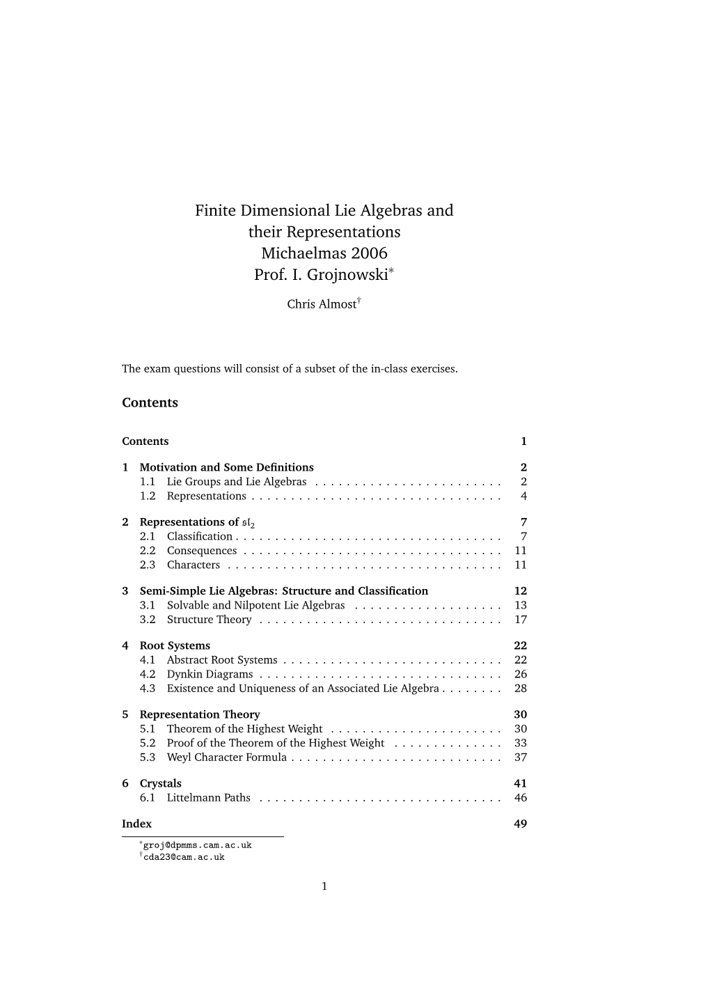 Finite Dimensional Lie Algebras and Their Representations Michaelmas 2006