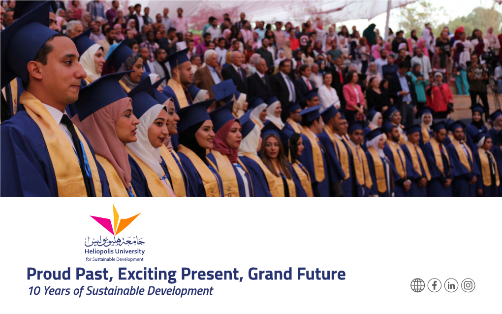 Proud Past, Exciting Present, Grand Future 10 Years of Sustainable Development Heliopolis University | 10 Years of Sustainable Development