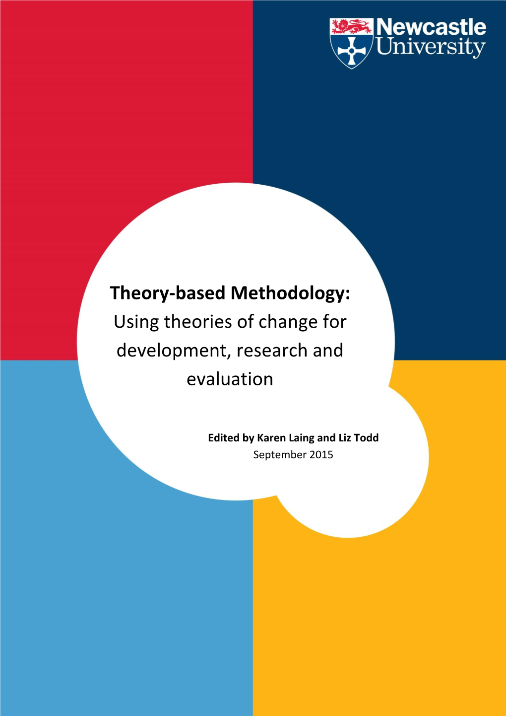 Theory-Based Methodology: Using Theories of Change for Development, Research and Evaluation
