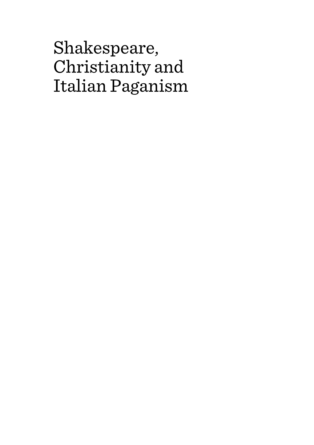 Shakespeare, Christianity and Italian Paganism