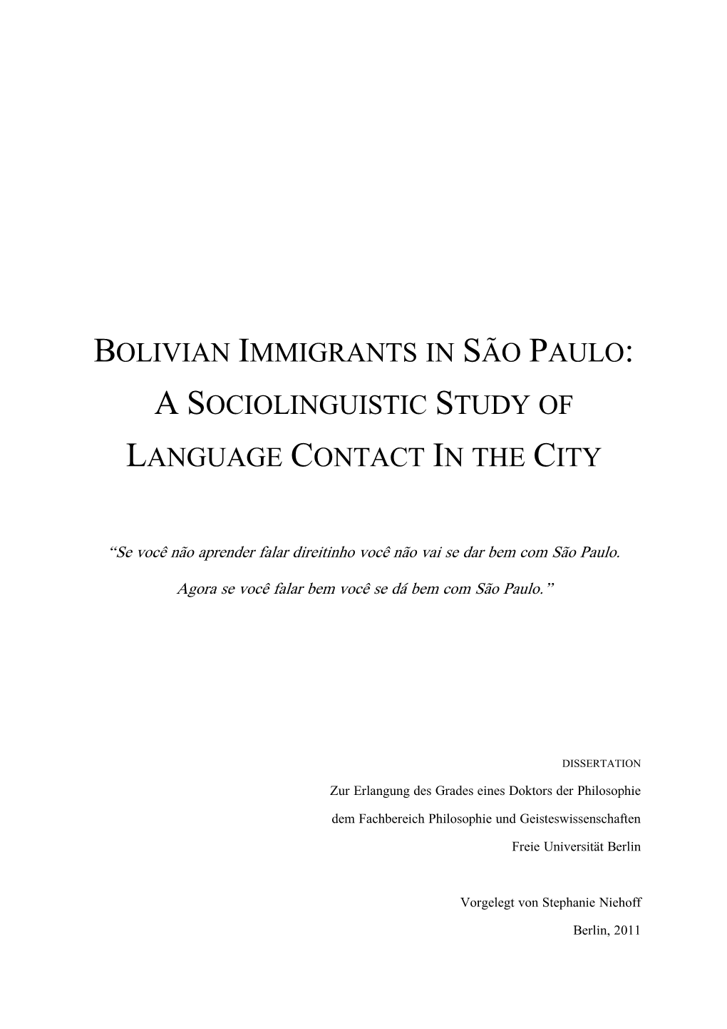 Bolivian Immigrants in São Paulo: a Sociolinguistic Study of Language Contact in the City