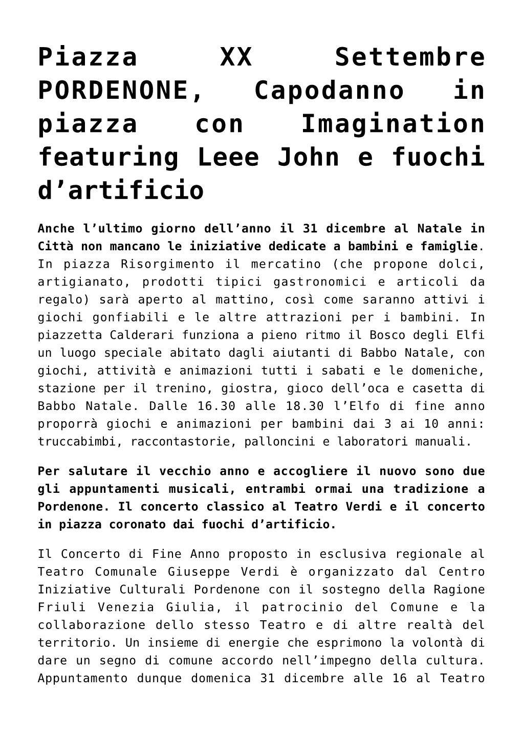 Piazza XX Settembre PORDENONE, Capodanno in Piazza Con Imagination Featuring Leee John E Fuochi D’Artificio