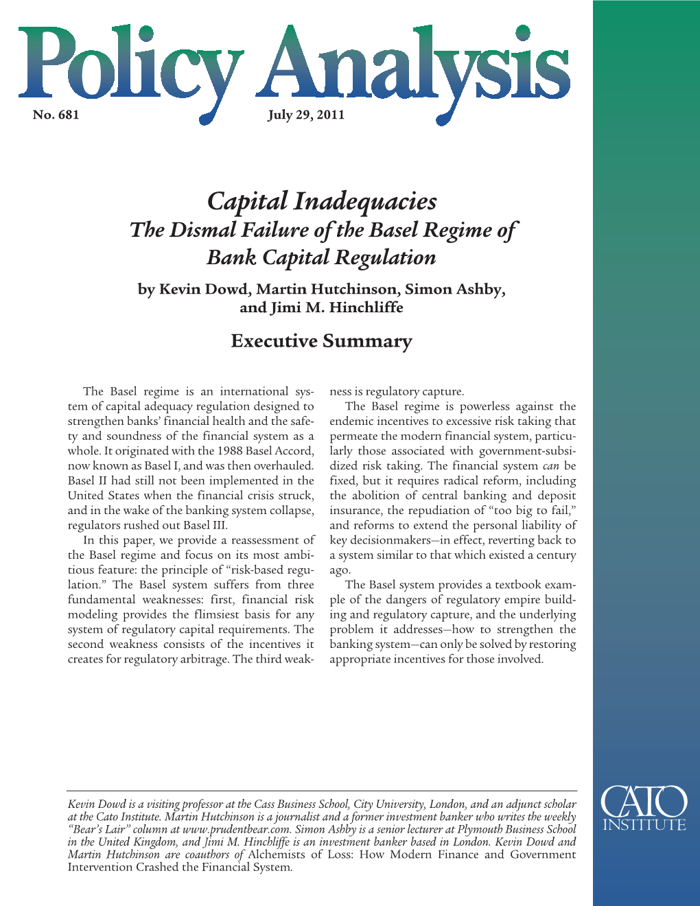 Capital Inadequacies the Dismal Failure of the Basel Regime of Bank Capital Regulation by Kevin Dowd, Martin Hutchinson, Simon Ashby, and Jimi M