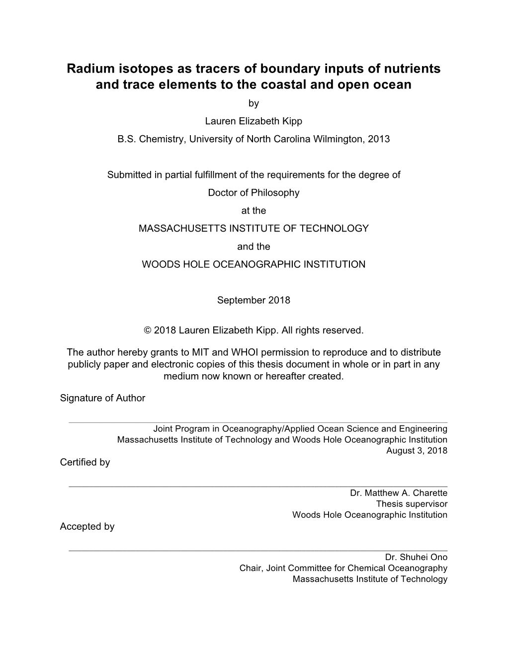 Radium Isotopes As Tracers of Boundary Inputs of Nutrients and Trace Elements to the Coastal and Open Ocean by Lauren Elizabeth Kipp B.S