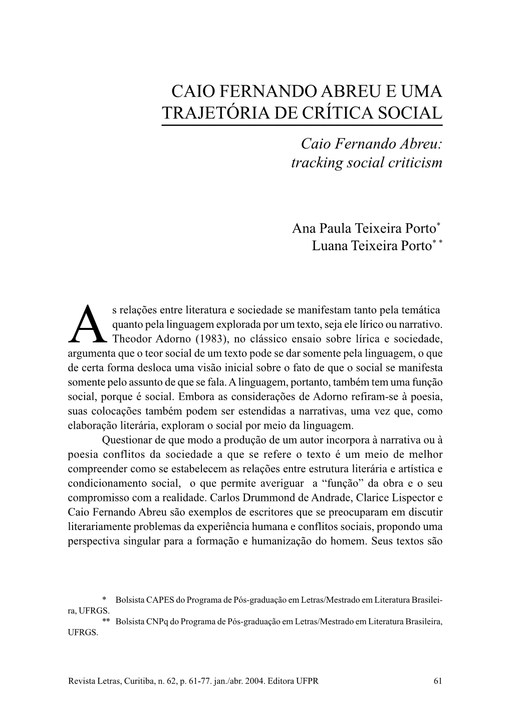 CAIO FERNANDO ABREU E UMA TRAJETÓRIA DE CRÍTICA SOCIAL Caio Fernando Abreu: Tracking Social Criticism