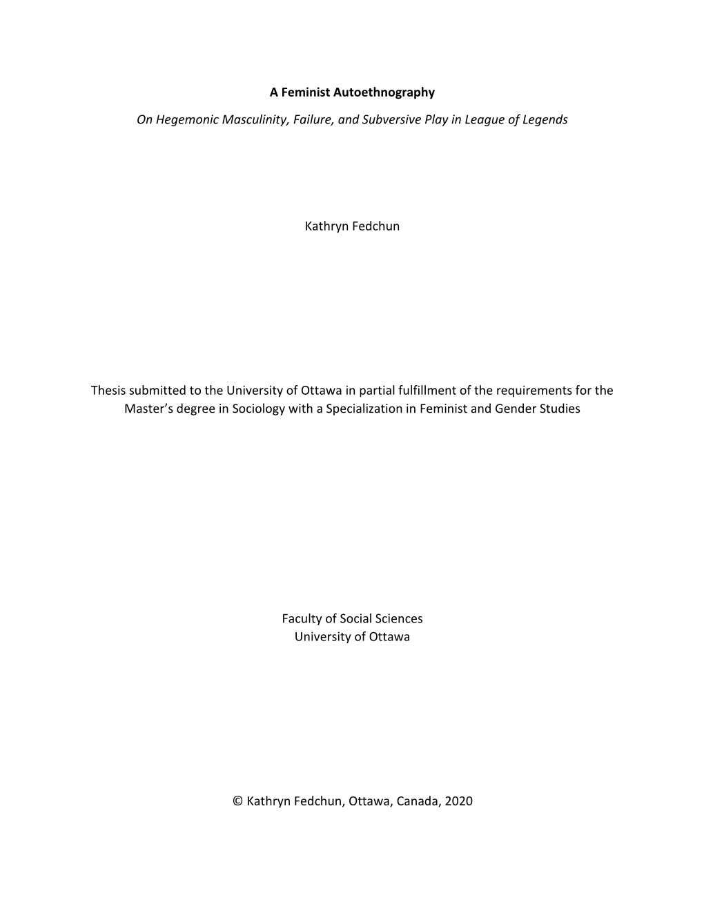 A Feminist Autoethnography on Hegemonic Masculinity, Failure, and Subversive Play in League of Legends