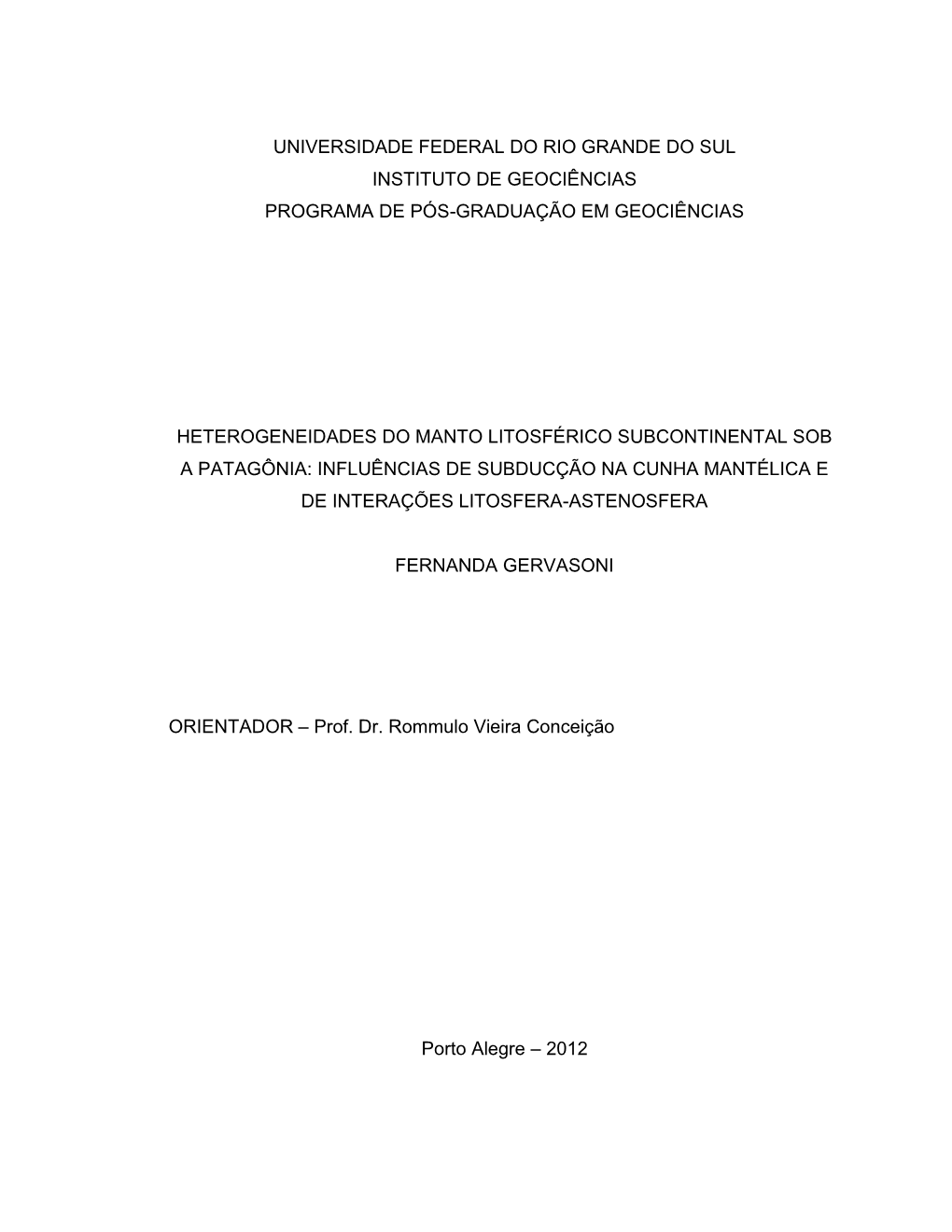 Universidade Federal Do Rio Grande Do Sul Instituto De Geociências Programa De Pós-Graduação Em Geociências