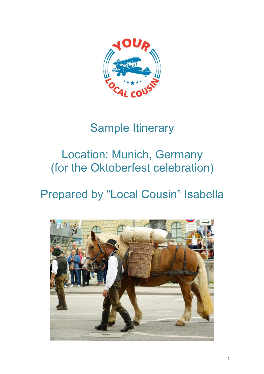 Sample Itinerary Location: Munich, Germany (For the Oktoberfest