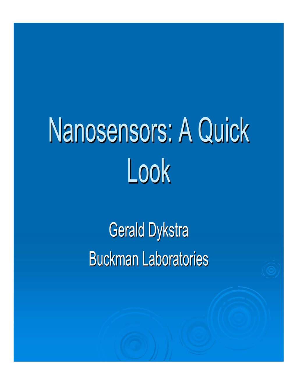 Nanosensors:Nanosensors: AA Quickquick Looklook