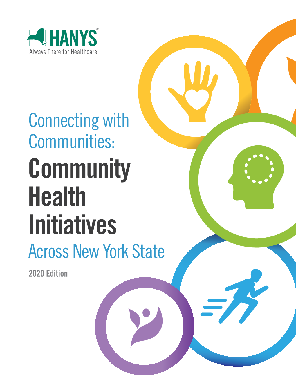 Community Health Initiatives Across New York State 2020 Edition About HANYS’ Community Health Improvement Award