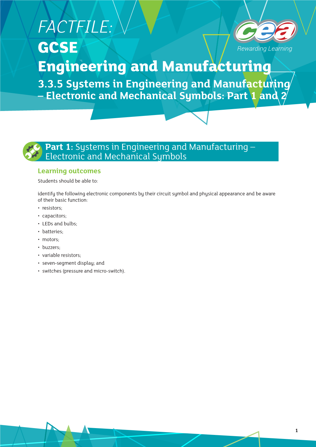 GCSE Engineering and Manufacturing 3.3.5 Systems in Engineering and Manufacturing – Electronic and Mechanical Symbols: Part 1 and 2