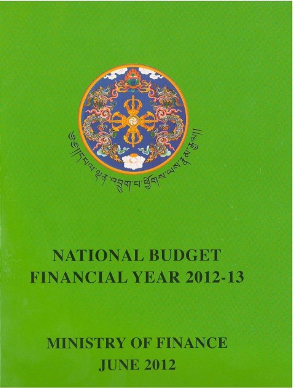 National Budget Financial Year 2012-13 Ministry of Finance June 2012