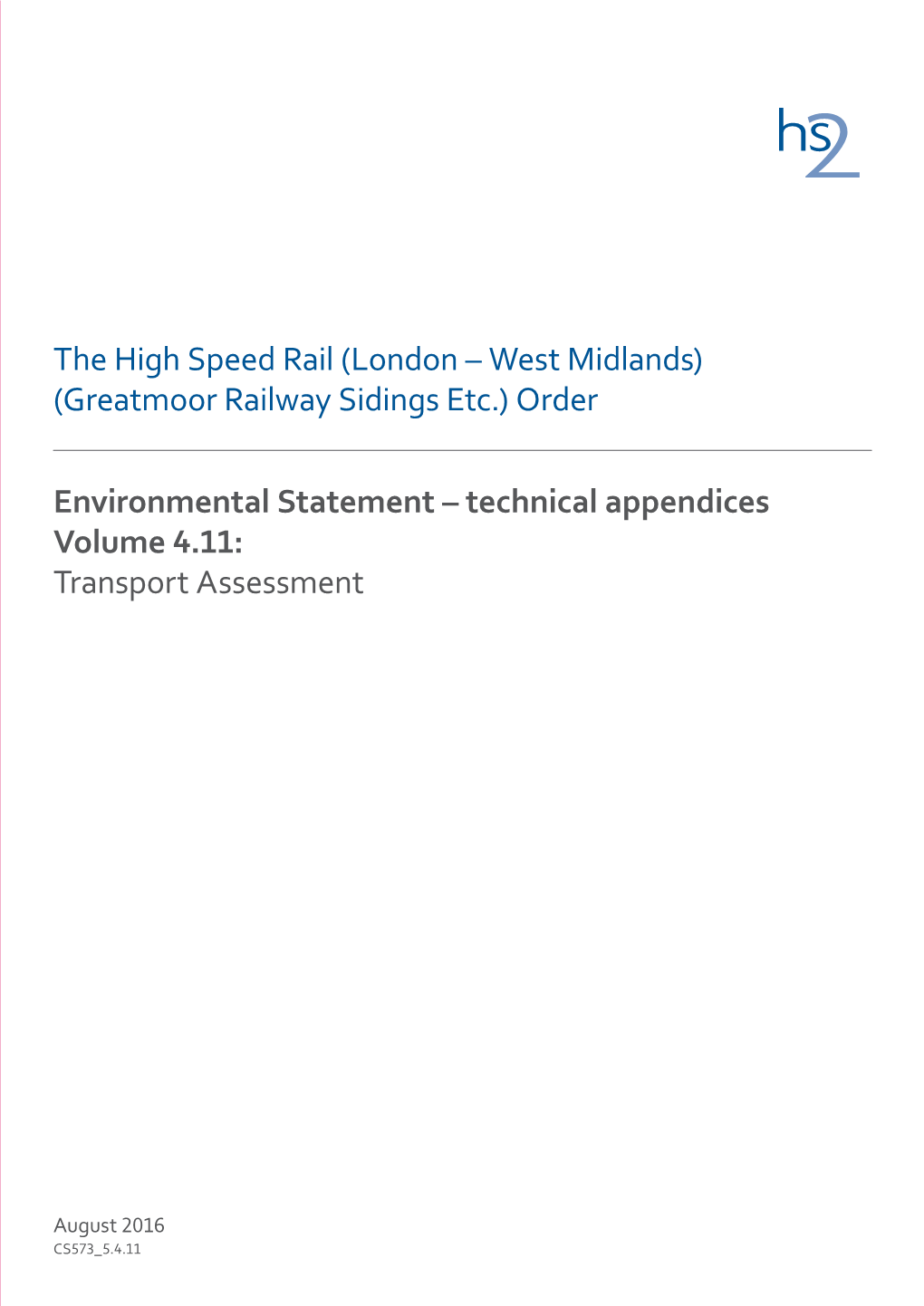 Transport Assessment the High Speed Rail (London – West Midlands) (Greatmoor Railway Sidings Etc.) Order