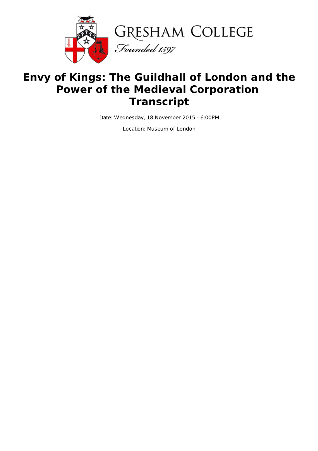 Envy of Kings: the Guildhall of London and the Power of the Medieval Corporation Transcript