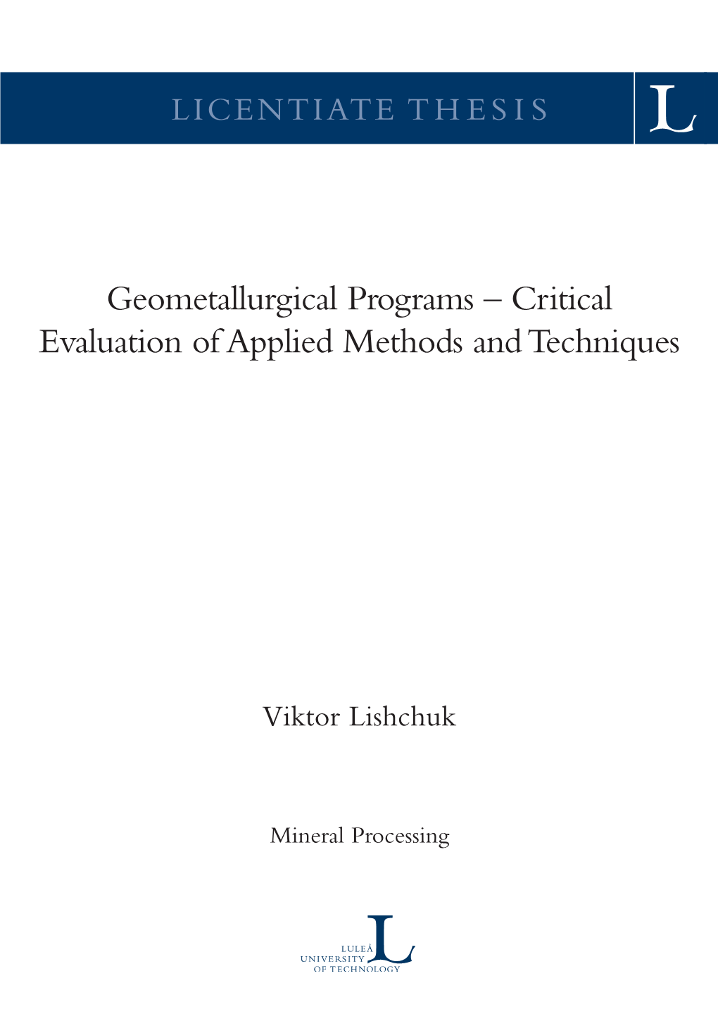 Geometallurgical Programs – Critical Evaluation Programs of – Critical Viktor Lishchuk Geometallurgical Applied Methods and Techniques