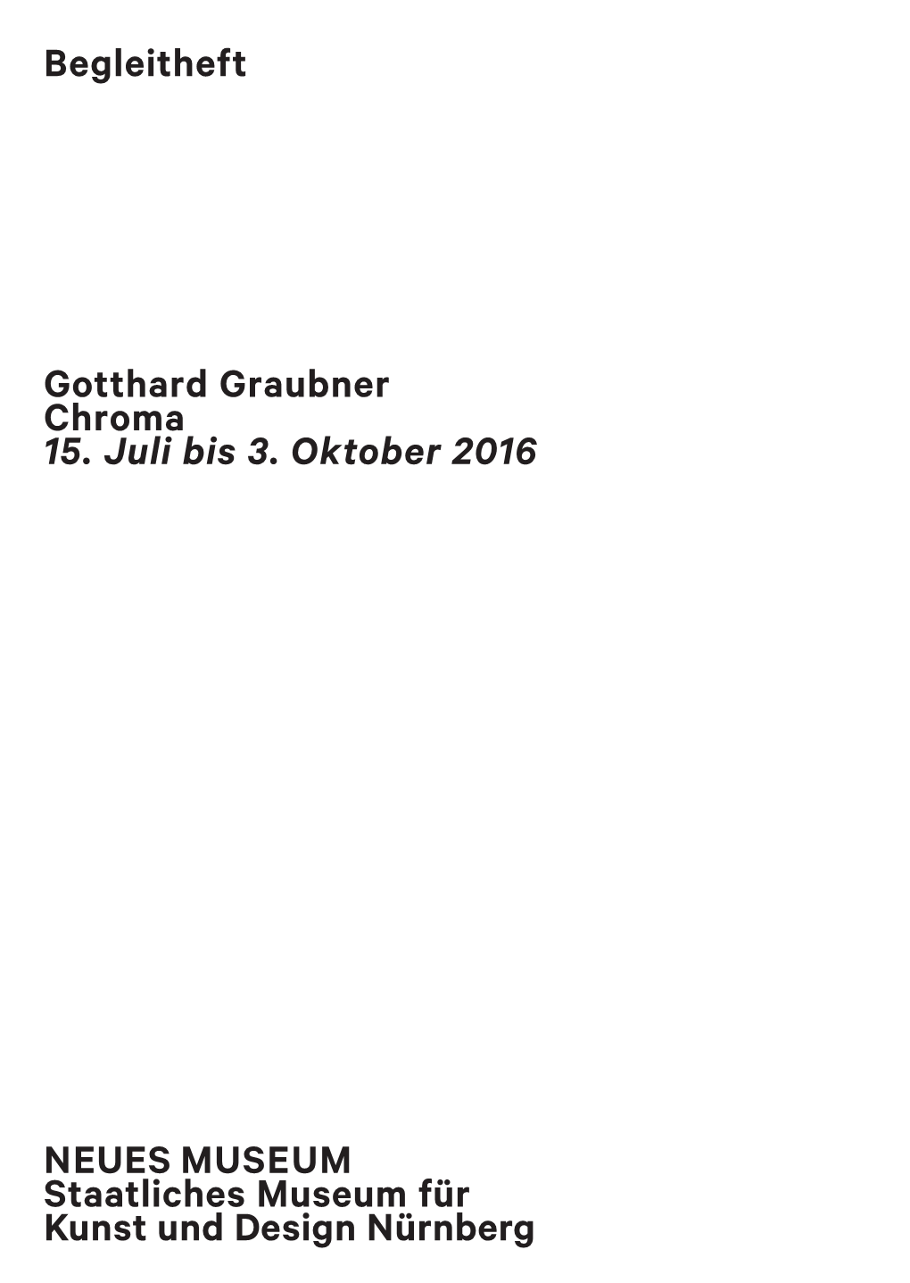 Gotthard Graubner Chroma 15. Juli Bis 3. Oktober 2016 Begleitheft