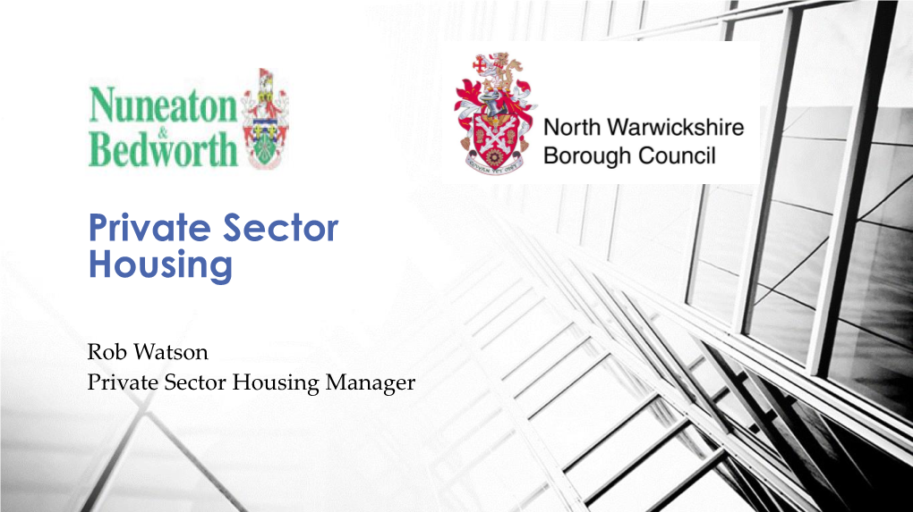 Rob Watson Private Sector Housing Manager Private Sector Housing Team