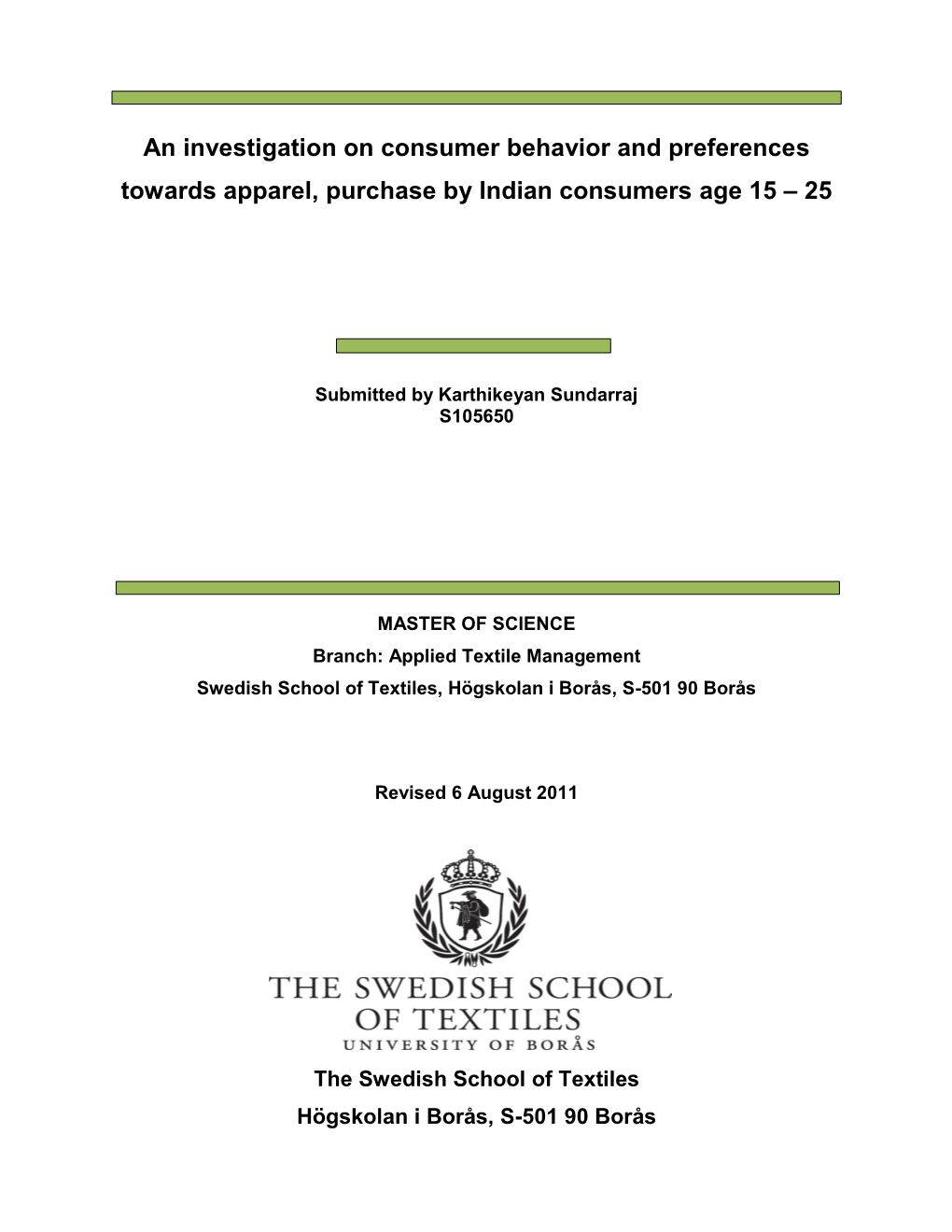 An Investigation on Consumer Behavior and Preferences Towards Apparel, Purchase by Indian Consumers Age 15 – 25