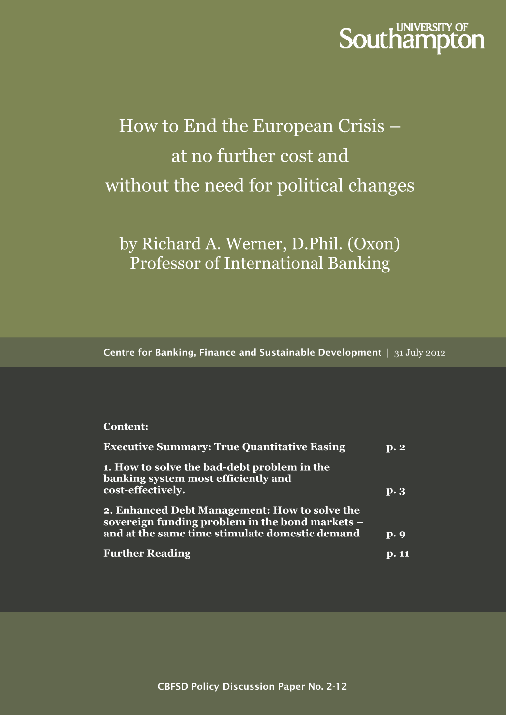 How to End the European Crisis – at No Further Cost and Without the Need for Political Changes