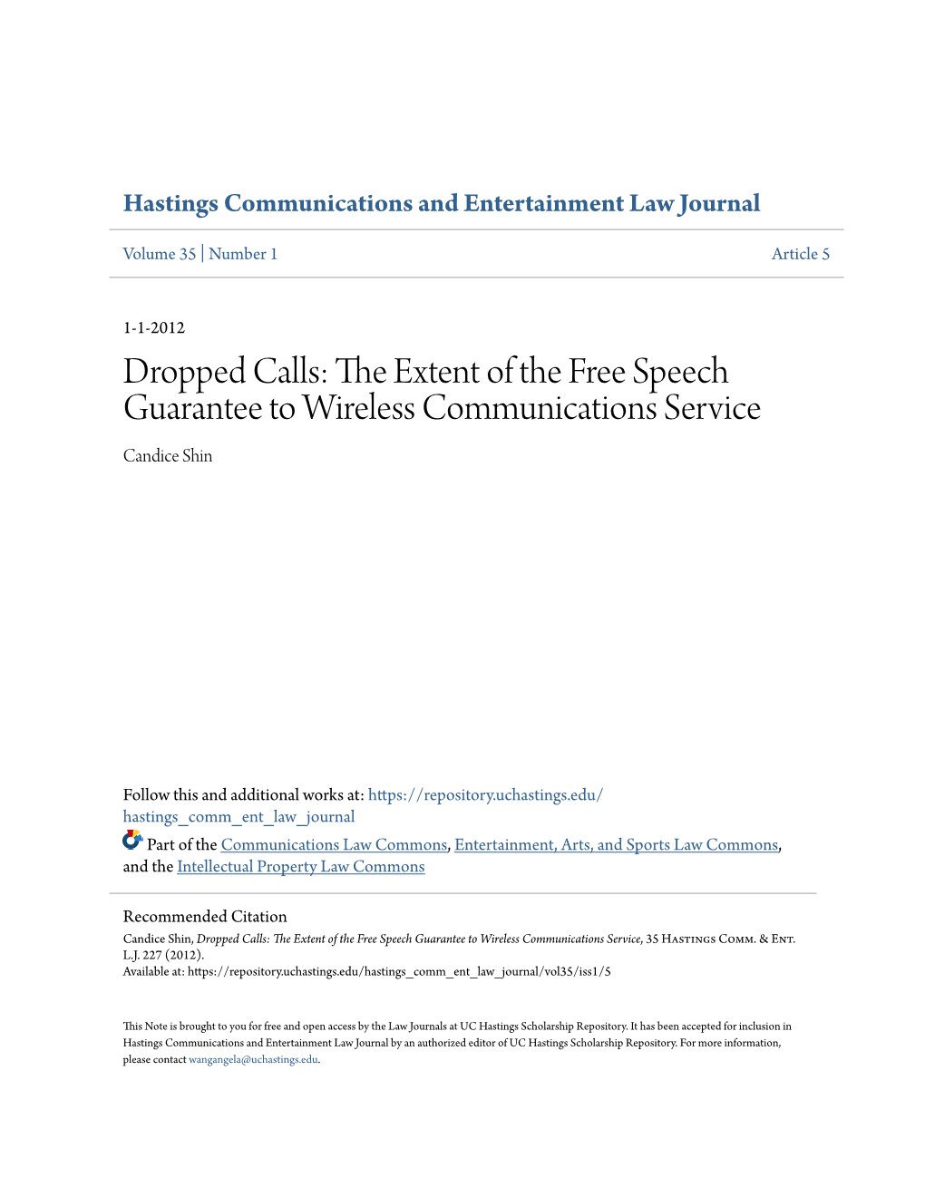 Dropped Calls: the Extent of the Free Speech Guarantee to Wireless Communications Service Candice Shin