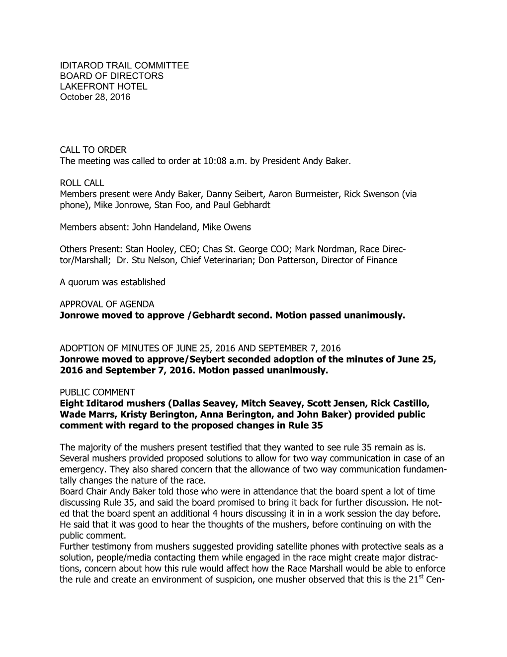 IDITAROD TRAIL COMMITTEE BOARD of DIRECTORS LAKEFRONT HOTEL October 28, 2016 CALL to ORDER the Meeting Was Called to Order at 1