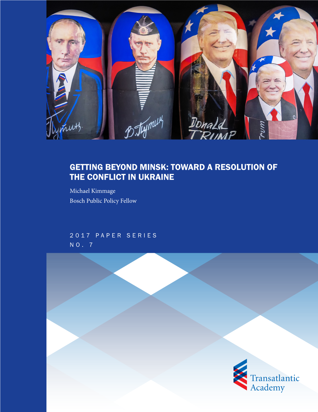 Getting Beyond Minsk: Toward a Reslution of the Conflict in Ukraine