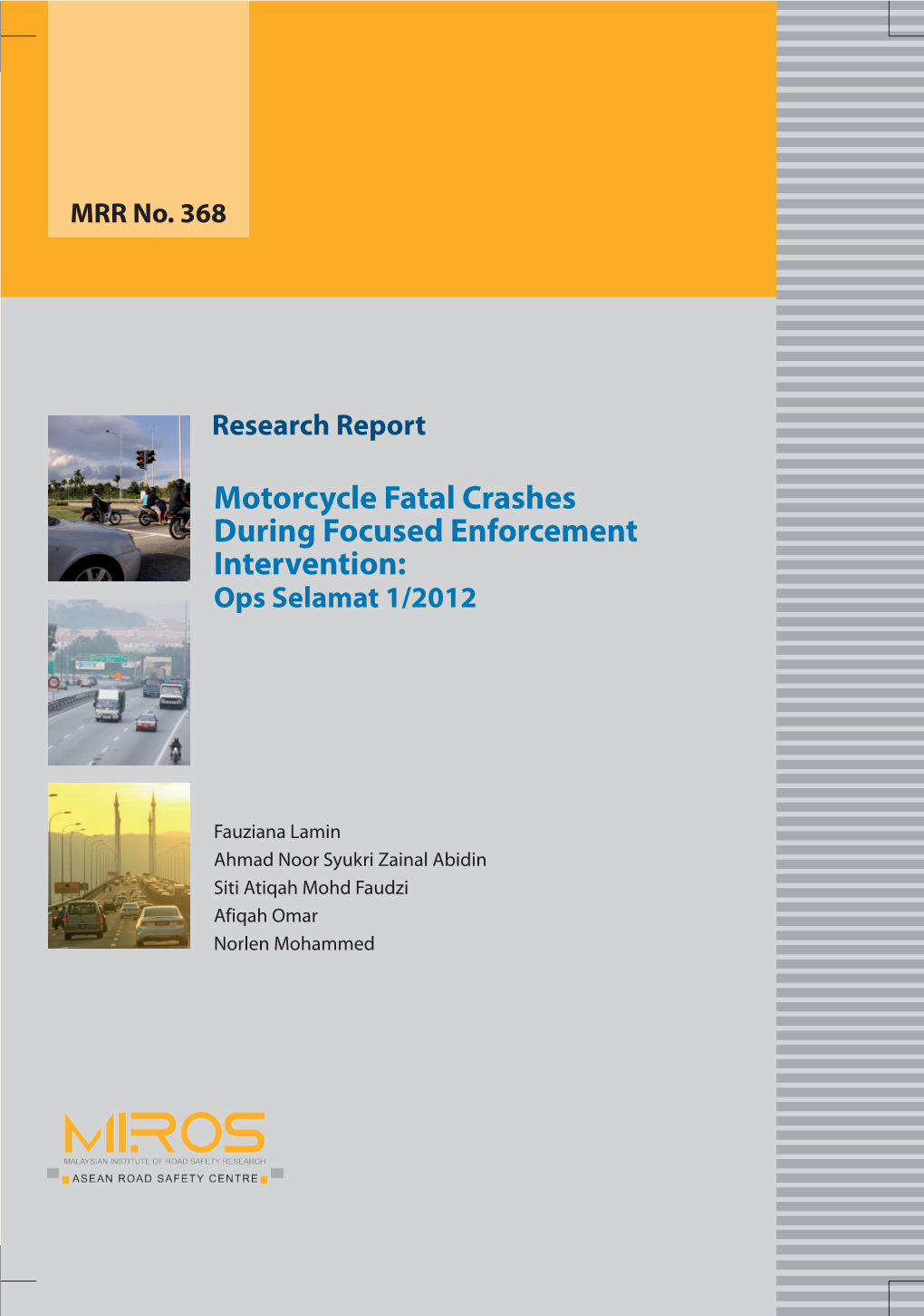 Motorcycle Fatal Crashes During Focused Enforcement Intervention: Ops Selamat 1/2012