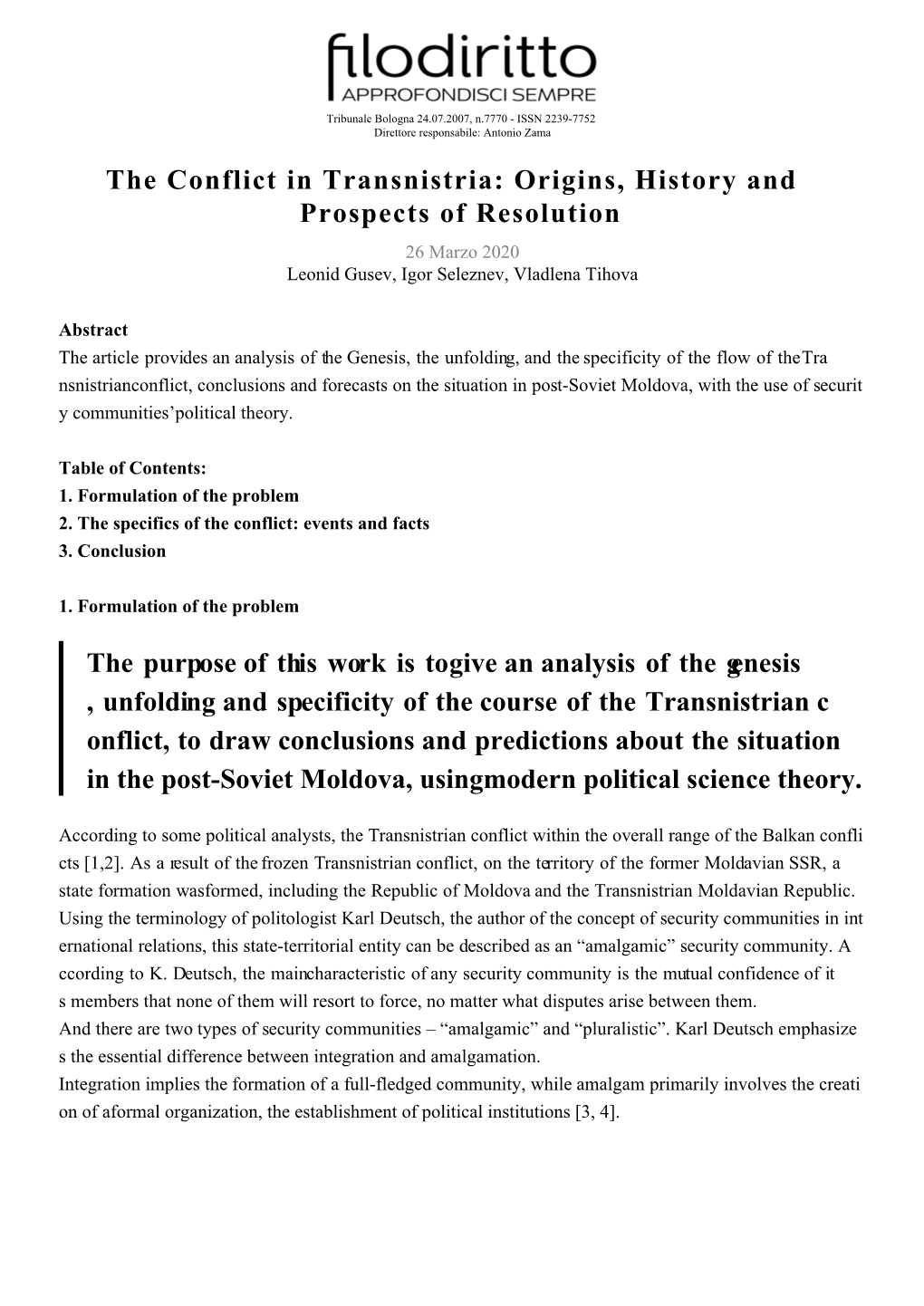 The Conflict in Transnistria: Origins, History and Prospects of Resolution 26 Marzo 2020 Leonid Gusev, Igor Seleznev, Vladlena Tihova