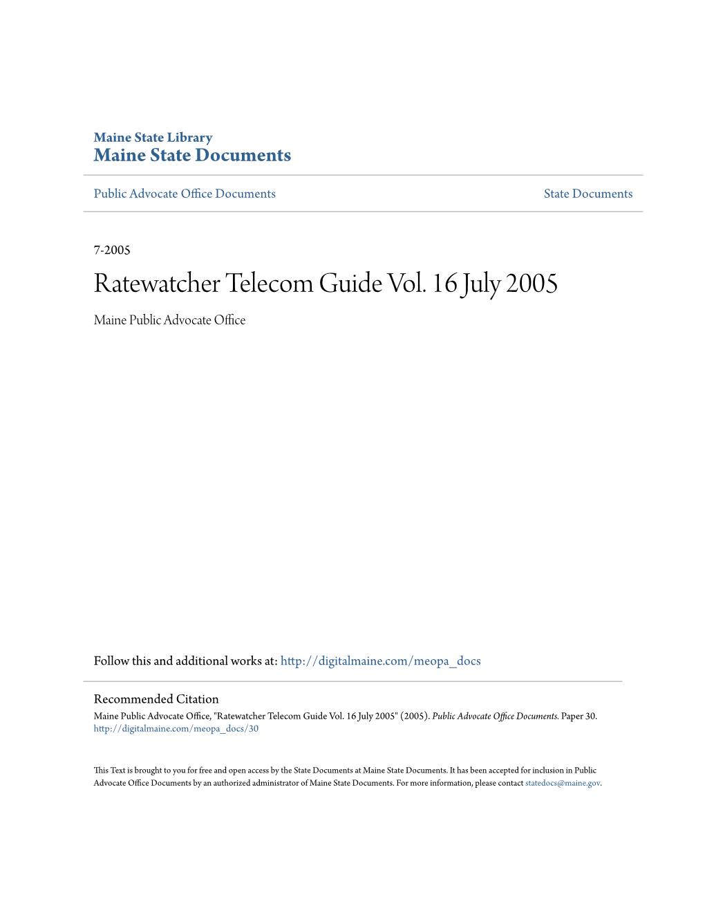 Ratewatcher Telecom Guide Vol. 16 July 2005 Maine Public Advocate Office