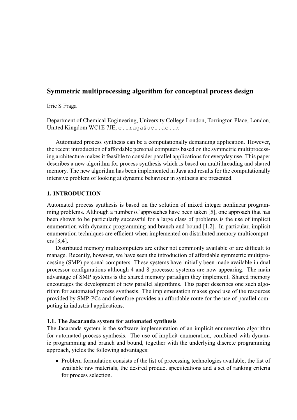 Symmetric Multiprocessing Algorithm for Conceptual Process Design