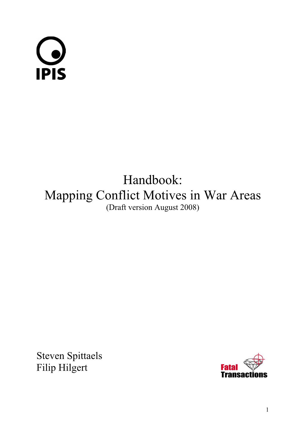 While Analysing Conflict One Needs to Make a Distinction Between the Aims of Warfare and the Motivation for It