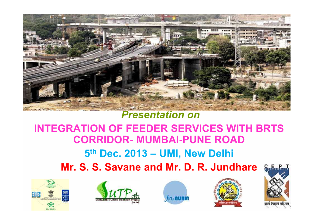 INTEGRATION of FEEDER SERVICES with BRTS CORRIDOR- MUMBAI-PUNE ROAD 5Th Dec