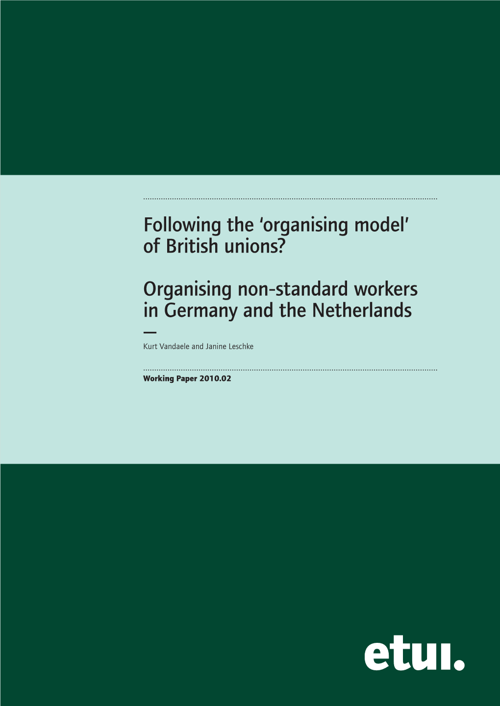 Following the Organising Model of British Unions?